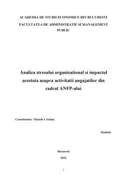Licență - Analiza stresului organizațional și impactul acestuia asupra activității angajaților din cadrul ANFP-ului