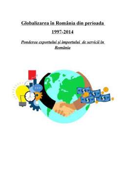Laborator - Globalizarea în România din perioada 1997-2014 - Ponderea exportului și importului de servicii în România