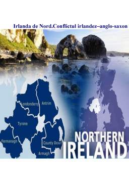 Proiect - Irlanda de Nord - Conflictul Irlandez - Anglosaxon
