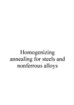Referat - Homogenizing Annealing for Steels and Nonferrous Alloys