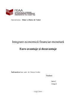 Referat - Integrare economică financiar-monetară - euro-avantaje și dezavantaje