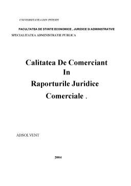 Proiect - Calitatea de Comerciant în Raporturile Juridice Comerciale
