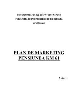 Proiect - Plan de Marketing Pensiunea Km61