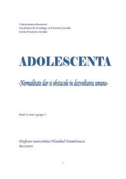 Referat - Adolescența - normalitate și obstacole în dezvoltarea umană
