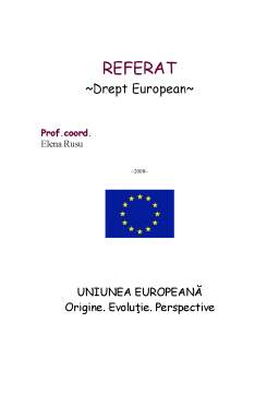 Referat - Uniunea Europeana. Origine. Evolutie. Principii.