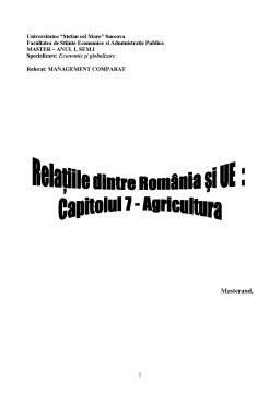 Referat - Relațiile dintre România și UE - capitolul 7 - agricultura