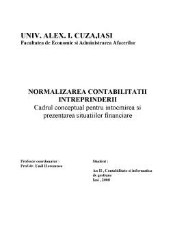Proiect - Normalizarea contabilității întreprinderii - cadrul conceptual pentru întocmirea și prezentarea situațiilor financiare