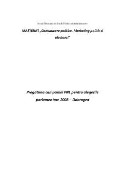 Referat - Pregătirea campaniei PNL pentru alegerile parlamentare 2008 - Dobrogea