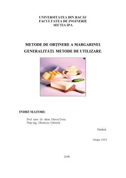 Proiect - Metode de obținere a margarinei - generalități - metode de utilizare