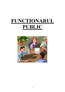 Proiect - Funcționarul public