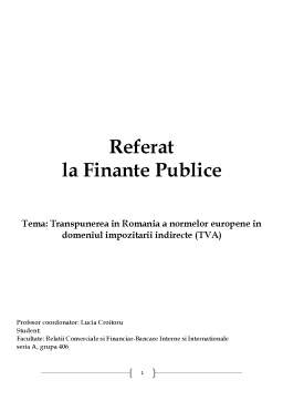 Proiect - Transpunerea în România a normelor europene în domeniul impozitării indirecte - TVA