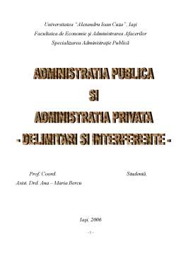 Referat - Administrația publică și administrația privată - delimitări și interferențe