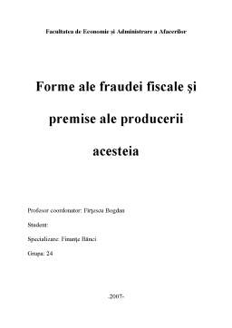 Referat - Forme ale Fraudei Fiscale și Premise ale Producerii Acesteia