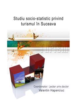 Proiect - Studiu socio-statistic Privind Turismul în Județul Suceava