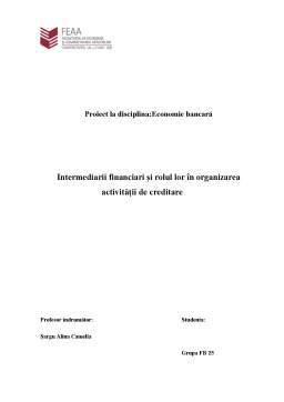 Referat - Intermediarii Financiari și Rolul Lor în Organizarea Activității de Creditare