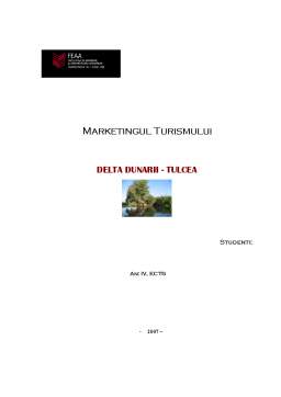 Proiect - Marketingul turismului - Delta Dunării - Tulcea
