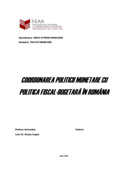 Referat - Coordonarea Politicii Monetare cu Politica fiscal-bugetară în România