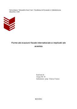 Referat - Forme ale Evaziunii Fiscale Internationale si Implicatii ale Acesteia