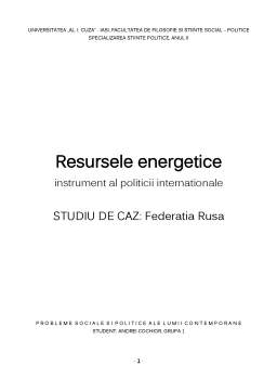 Referat - Resursele energetice - instrument al politicii internaționale - studiu de caz Rusia
