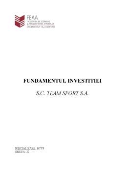 Proiect - Fundamentele investiției - SC Team Sport SA