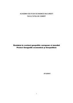 Proiect - România în context geopolitic european și mondial - geografie economică și geopolitică
