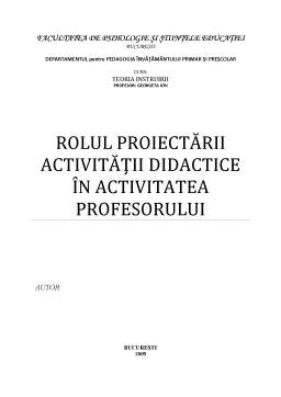 Referat - Rolul Proiectării Activității Didactice în Activitatea Profesorului