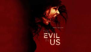 The Evil in Us (2017)