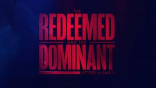 The Redeemed and the Dominant: Fittest on Earth (2018)