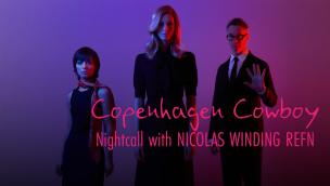 Copenhagen Cowboy: Nightcall with Nicolas Winding Refn (2023)