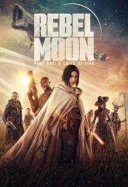 Rebel Moon: Part One - A Child of Fire (2023)