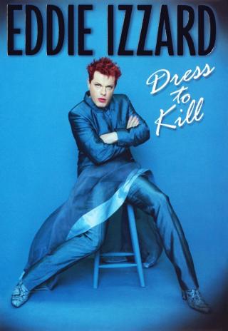 Poster Eddie Izzard: Dress to Kill