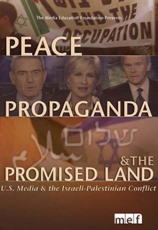 Poster Peace, Propaganda & the Promised Land