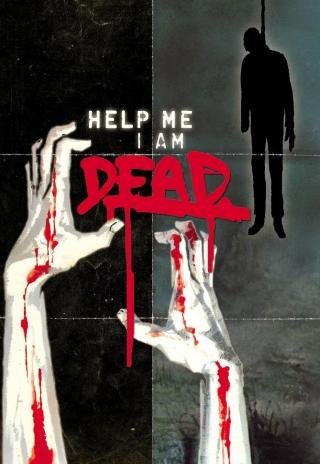 Poster Help Me I Am Dead