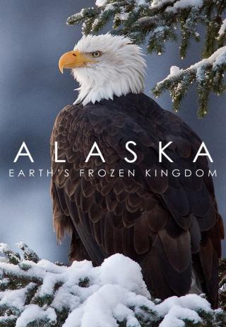 Poster Alaska: Earth's Frozen Kingdom