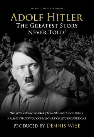 Poster Adolf Hitler: The Greatest Story Never Told