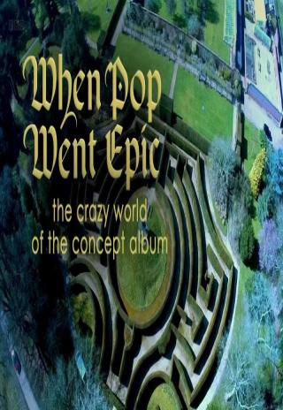 Poster When Pop Went Epic: The Crazy World of the Concept Album