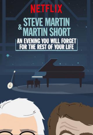 Poster Steve Martin and Martin Short: An Evening You Will Forget for the Rest of Your Life