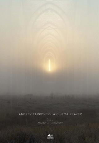 Poster Andrey Tarkovsky. A Cinema Prayer