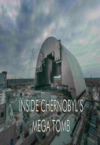 Poster Inside Chernobyl's Mega Tomb