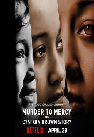Poster Murder to Mercy: The Cyntoia Brown Story