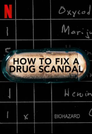 Poster How to Fix a Drug Scandal