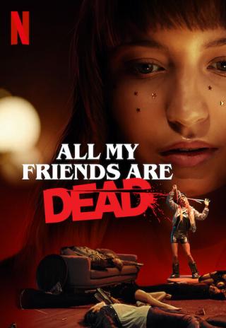 Poster All My Friends Are Dead