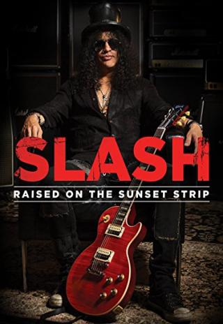 Poster Slash: Raised on the Sunset Strip