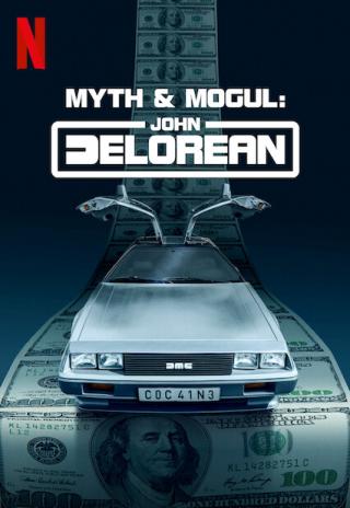 Poster Myth & Mogul: John DeLorean