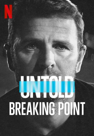 Poster Untold: Breaking Point