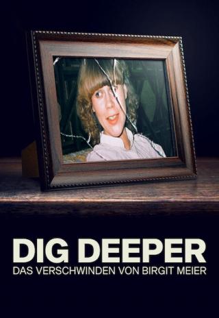 Poster Dig Deeper: The Disappearance of Birgit Meier