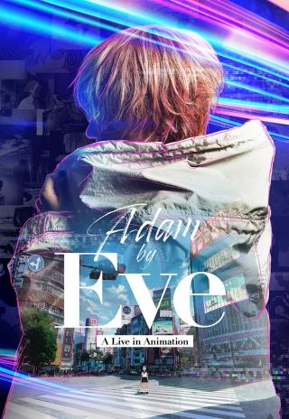 Poster Adam by Eve: A live in Animation
