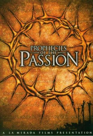 Prophecies of the Passion (2005)