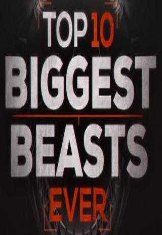 Poster Top 10 Biggest Beasts Ever