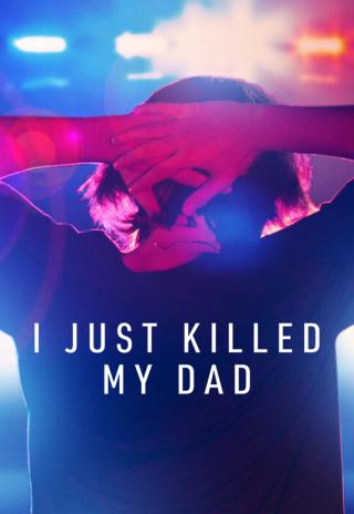 I Just Killed My Dad (2022)